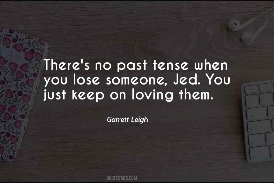 Garrett Leigh Quotes #1384981