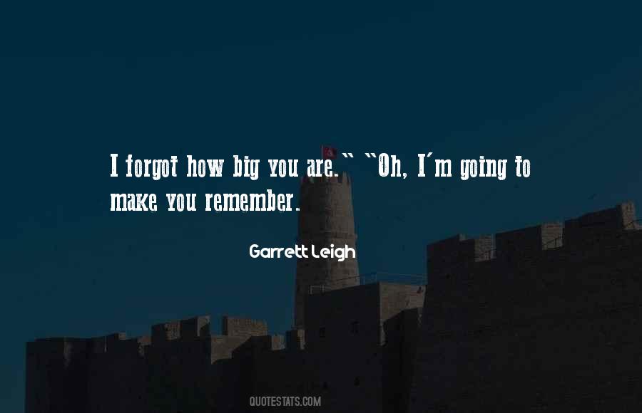 Garrett Leigh Quotes #605569