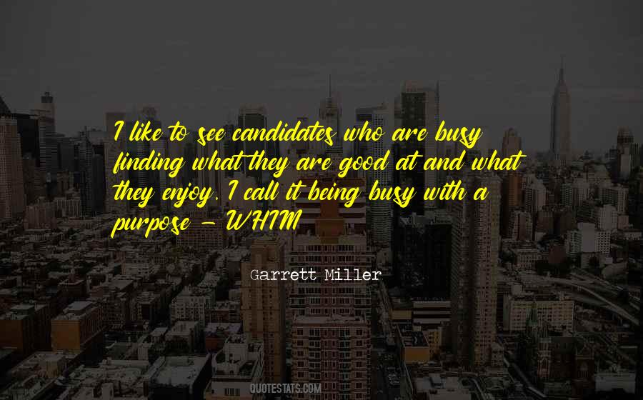 Garrett Miller Quotes #594122