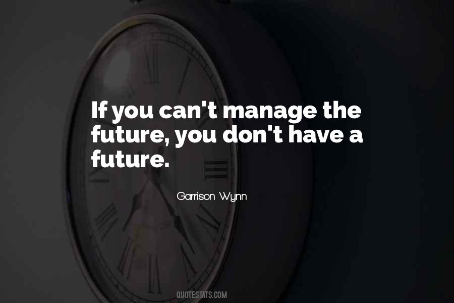 Garrison Wynn Quotes #1130601