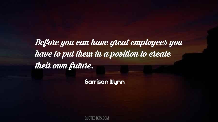 Garrison Wynn Quotes #349677
