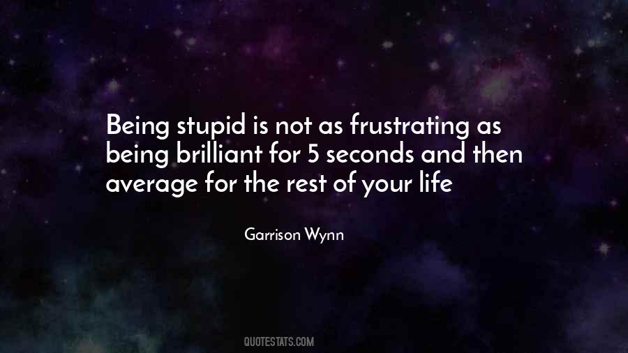 Garrison Wynn Quotes #681971