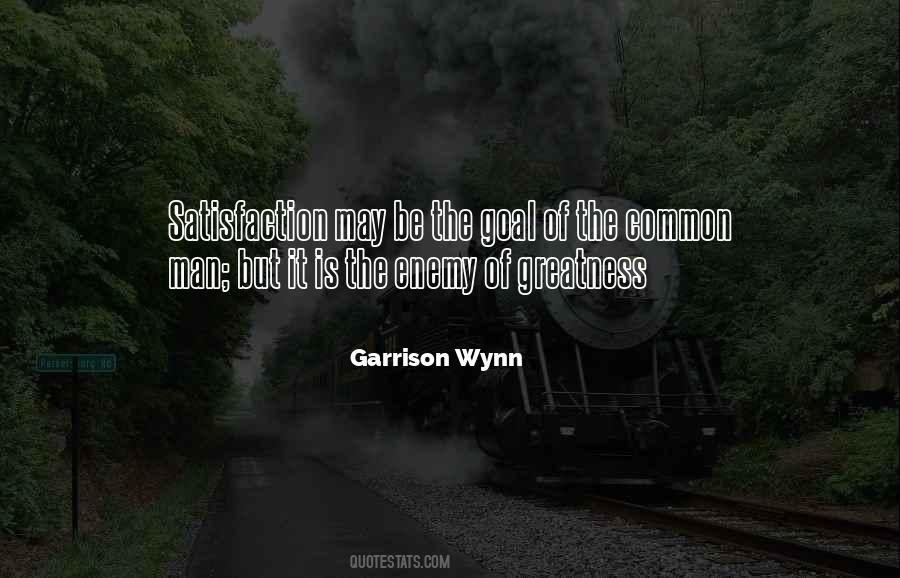 Garrison Wynn Quotes #89833