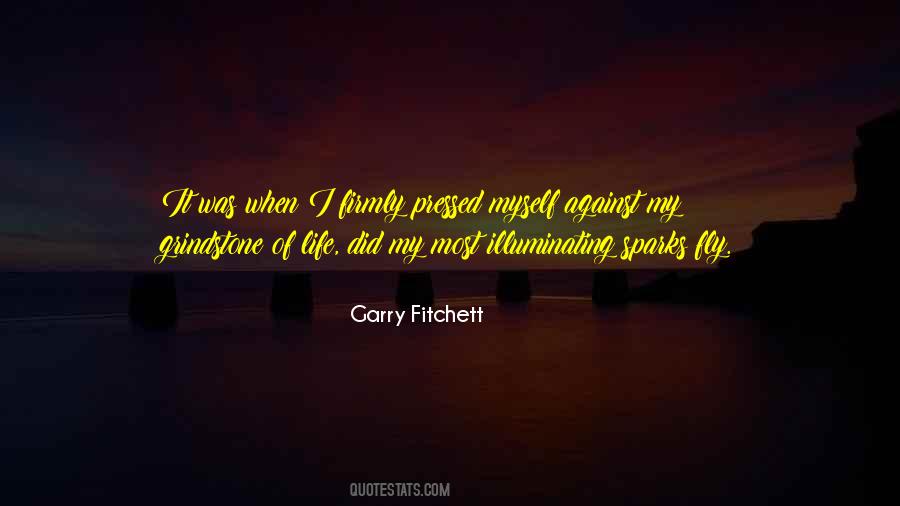 Garry Fitchett Quotes #1529869