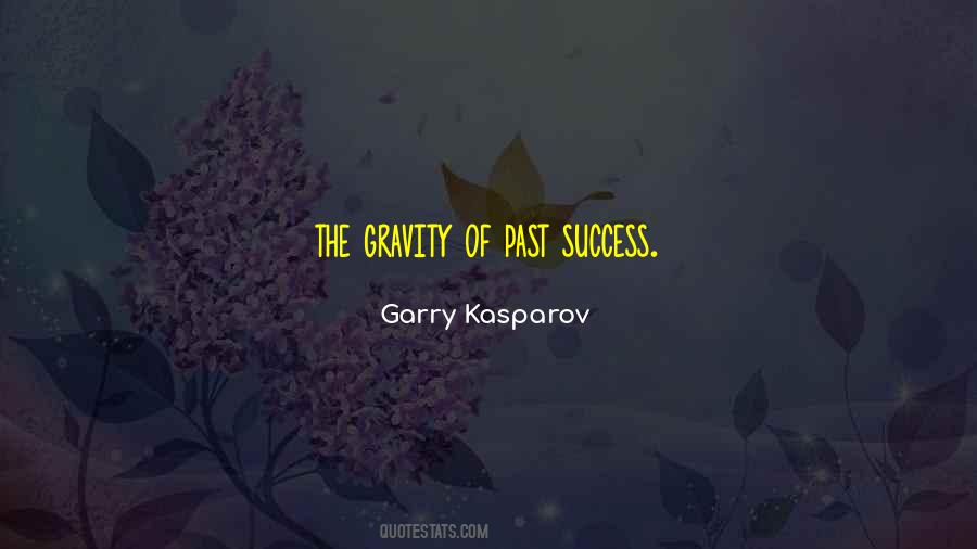 Garry Kasparov Quotes #1597946