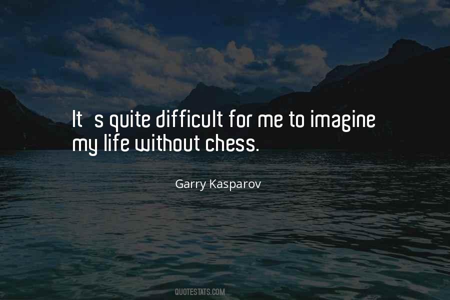 Garry Kasparov Quotes #966617