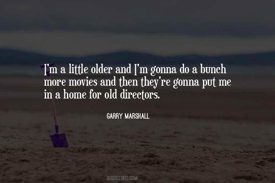 Garry Marshall Quotes #513107