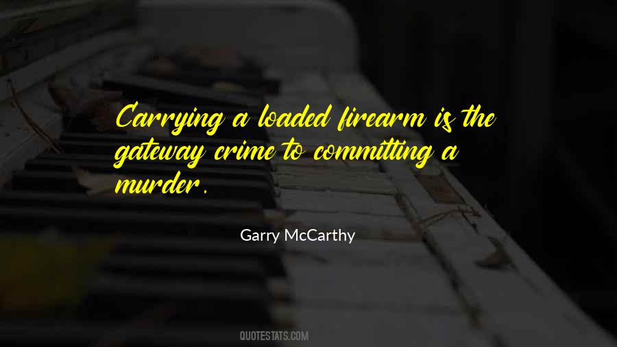 Garry McCarthy Quotes #845947