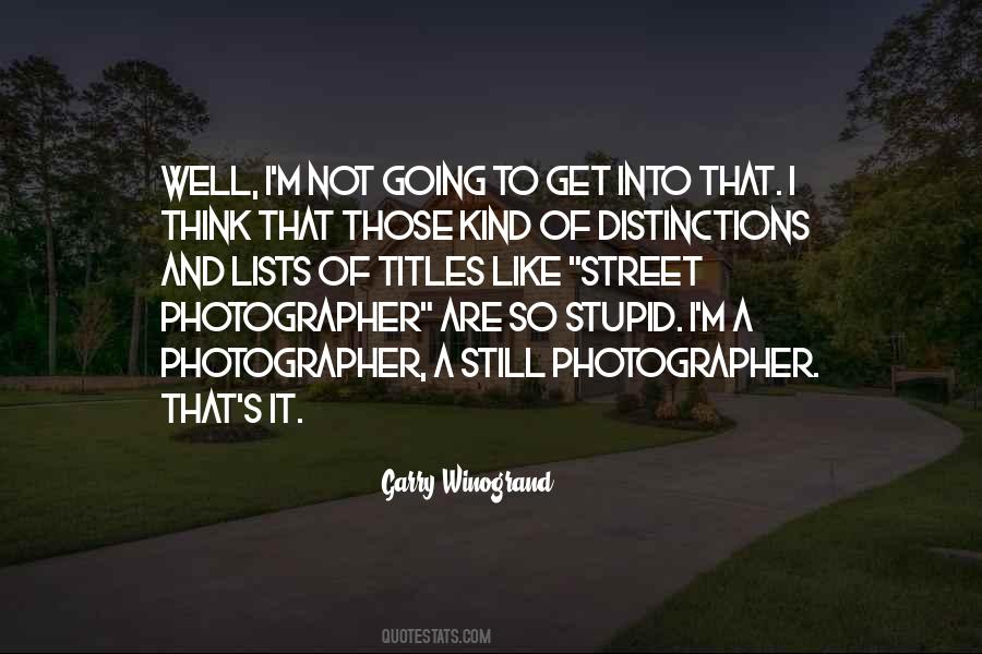 Garry Winogrand Quotes #1327278