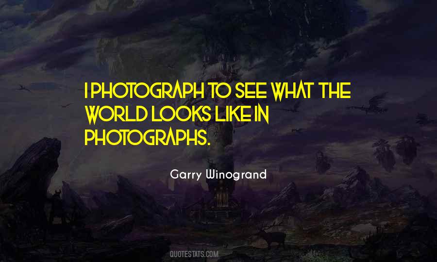 Garry Winogrand Quotes #1761101