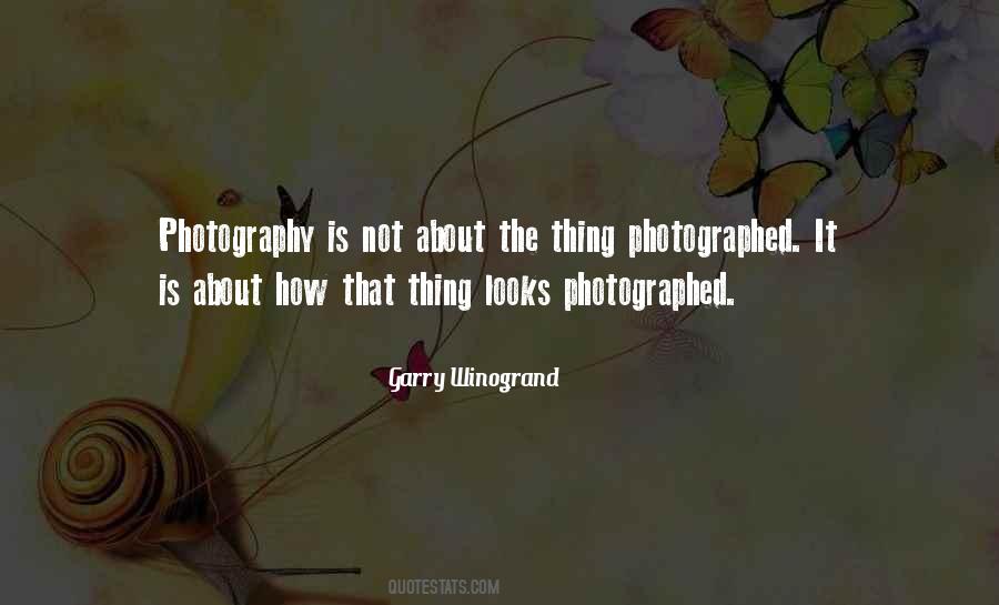 Garry Winogrand Quotes #352694