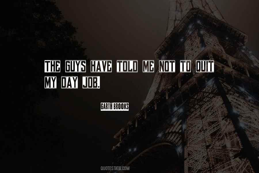 Garth Brooks Quotes #317074