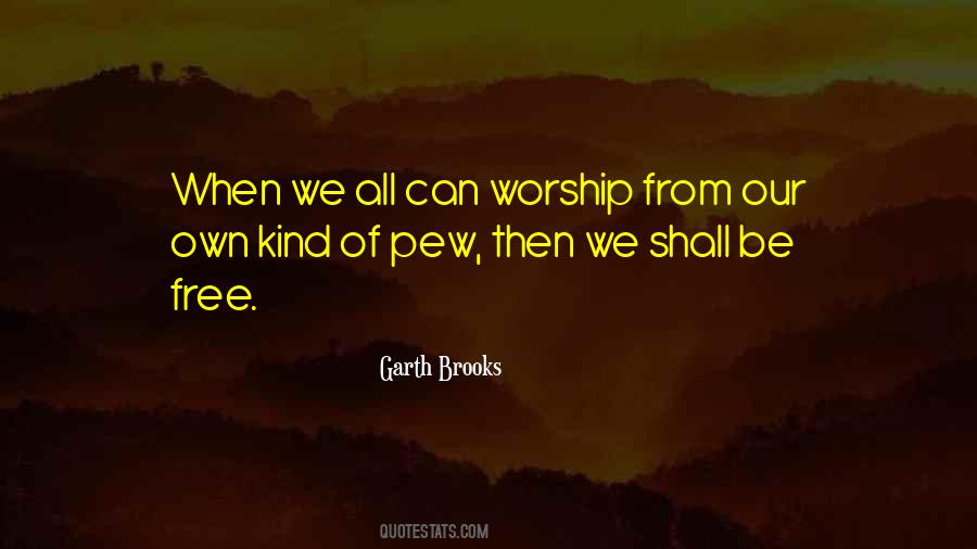 Garth Brooks Quotes #472299