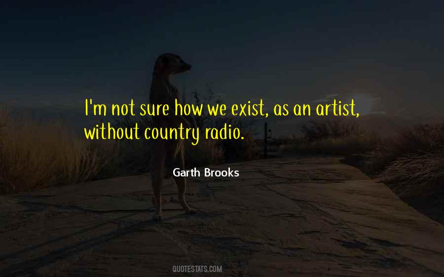 Garth Brooks Quotes #563519