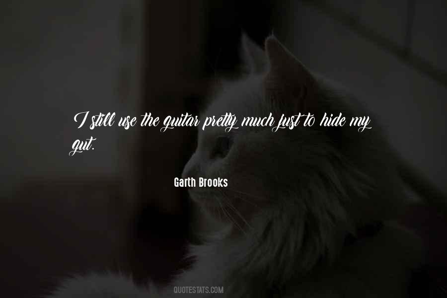 Garth Brooks Quotes #628238