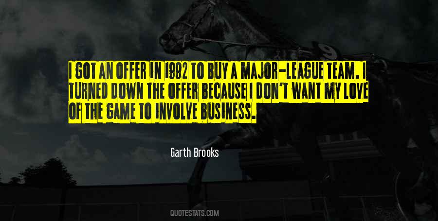 Garth Brooks Quotes #908139