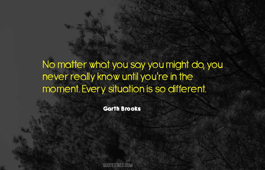 Garth Brooks Quotes #916591