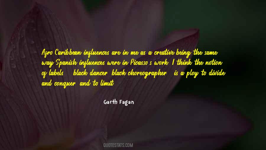 Garth Fagan Quotes #1595603