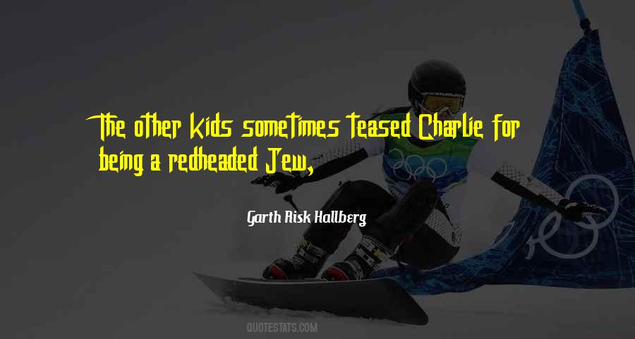 Garth Risk Hallberg Quotes #1204877