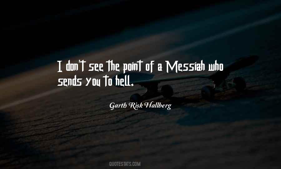 Garth Risk Hallberg Quotes #849156