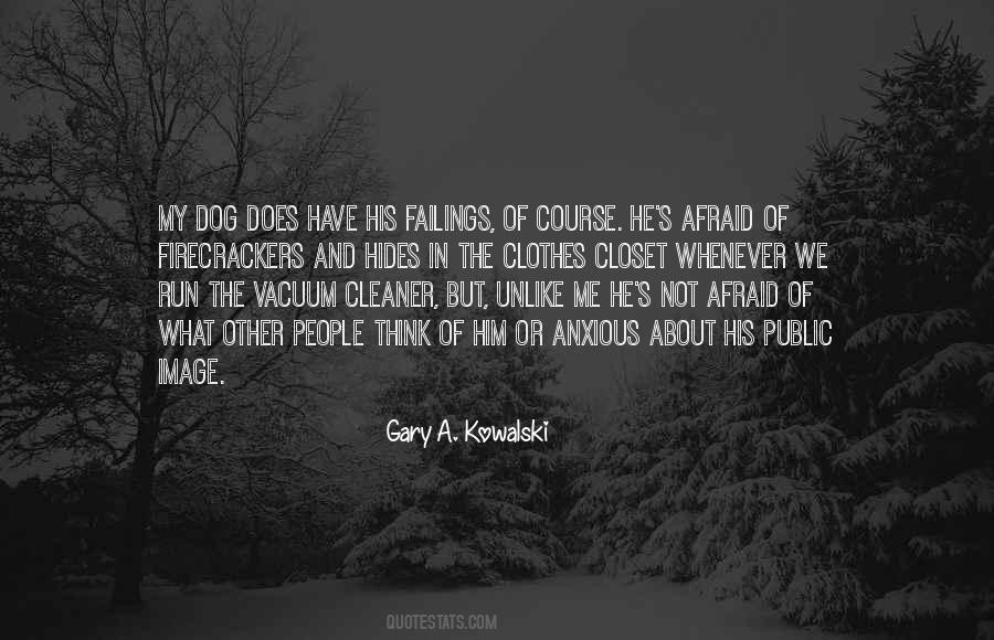 Gary A. Kowalski Quotes #714683