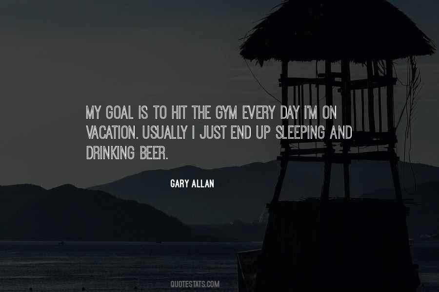 Gary Allan Quotes #1020638