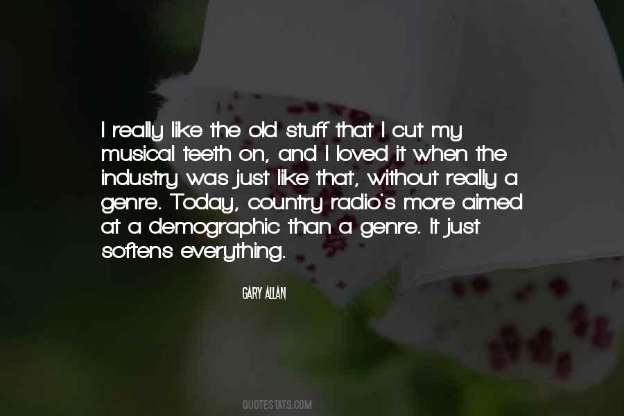 Gary Allan Quotes #1469470
