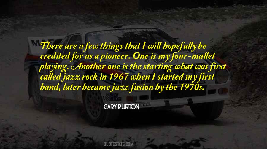 Gary Burton Quotes #366420