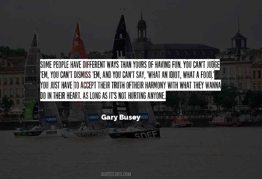 Gary Busey Quotes #1284696