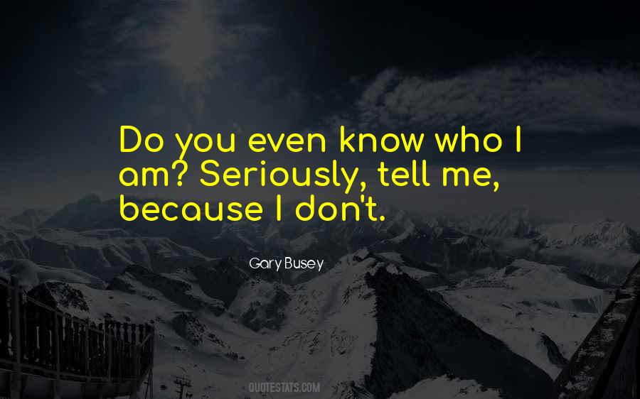 Gary Busey Quotes #1402703