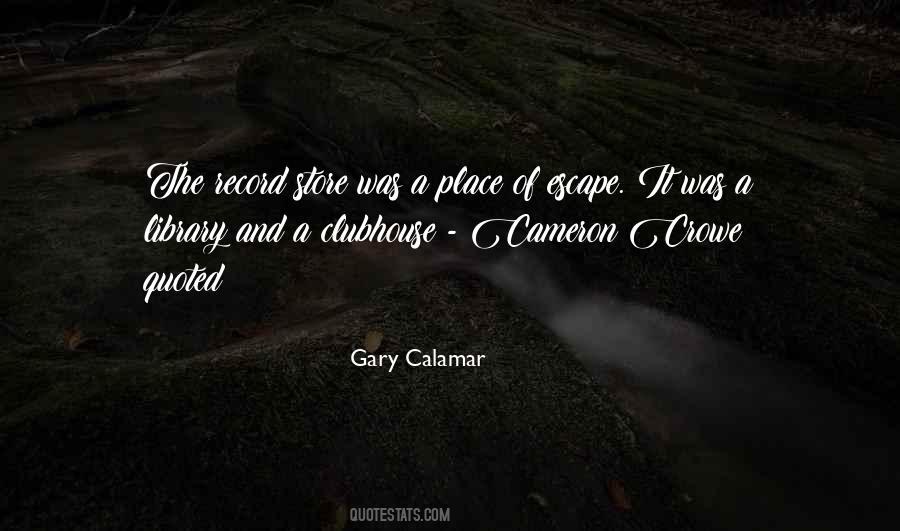 Gary Calamar Quotes #836468