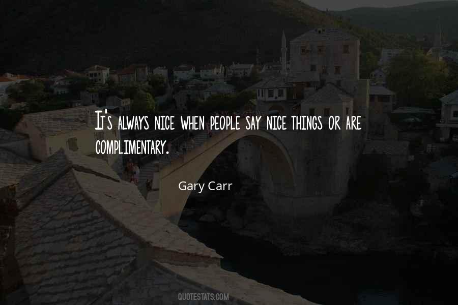 Gary Carr Quotes #1443904