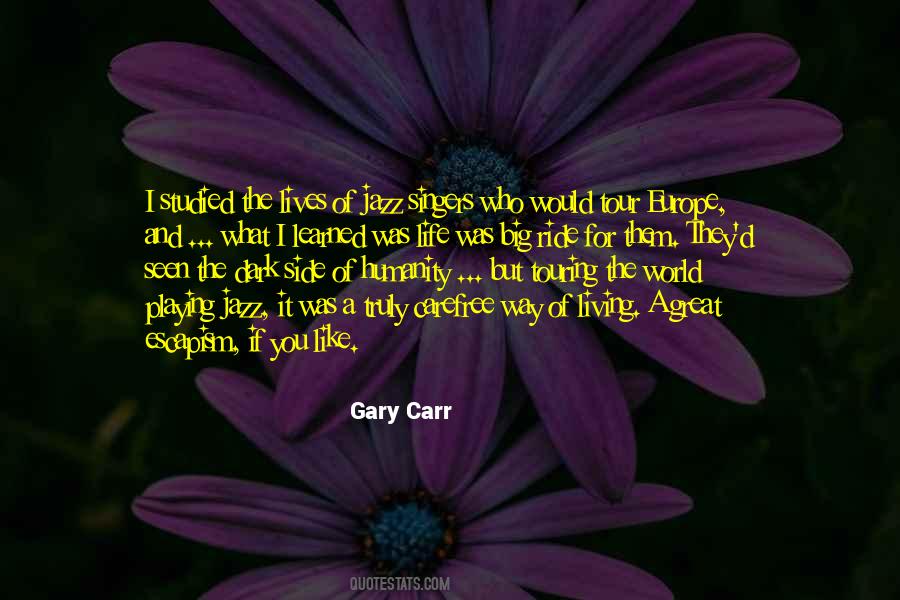 Gary Carr Quotes #444907