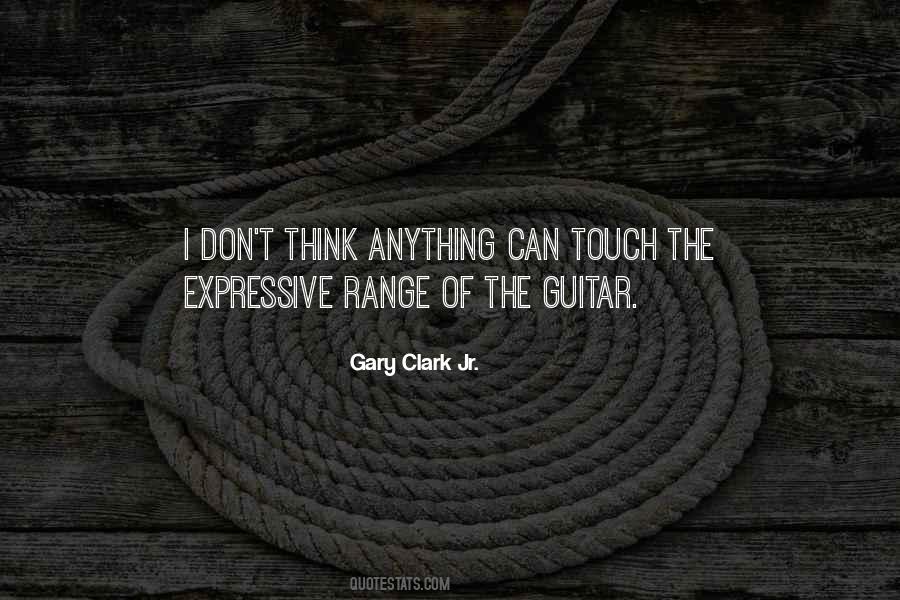 Gary Clark Jr. Quotes #1044453