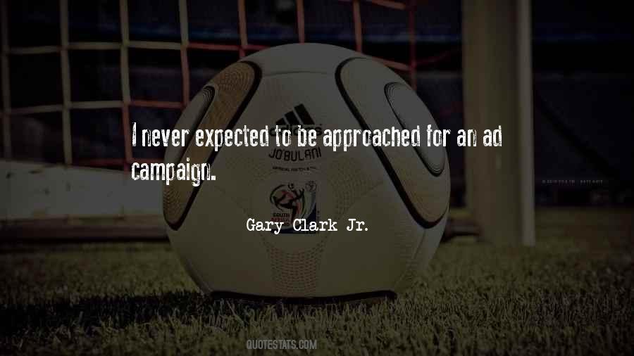 Gary Clark Jr. Quotes #1186501