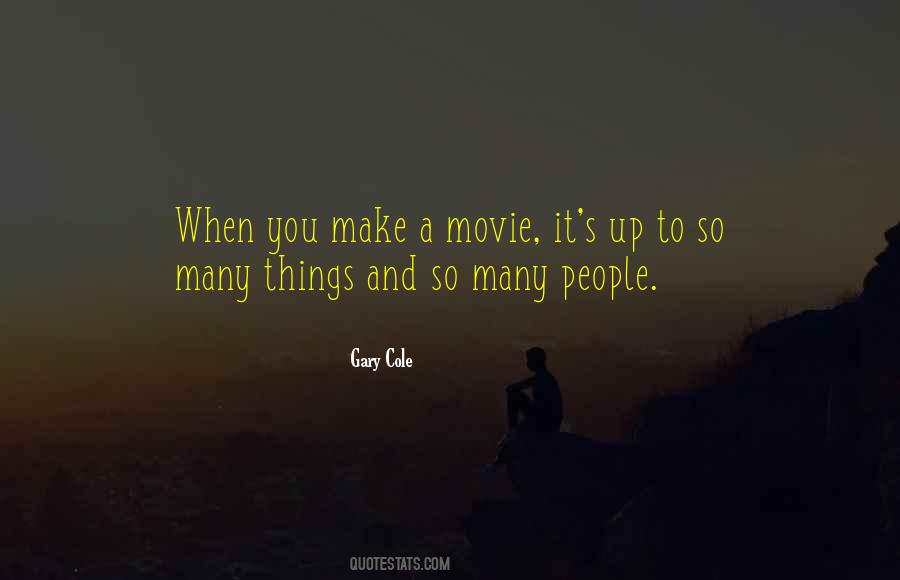 Gary Cole Quotes #1669632