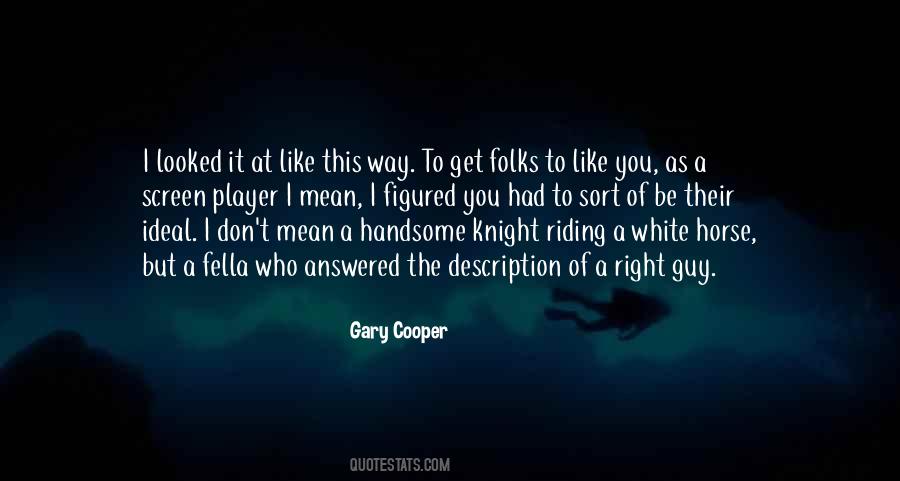 Gary Cooper Quotes #1735732