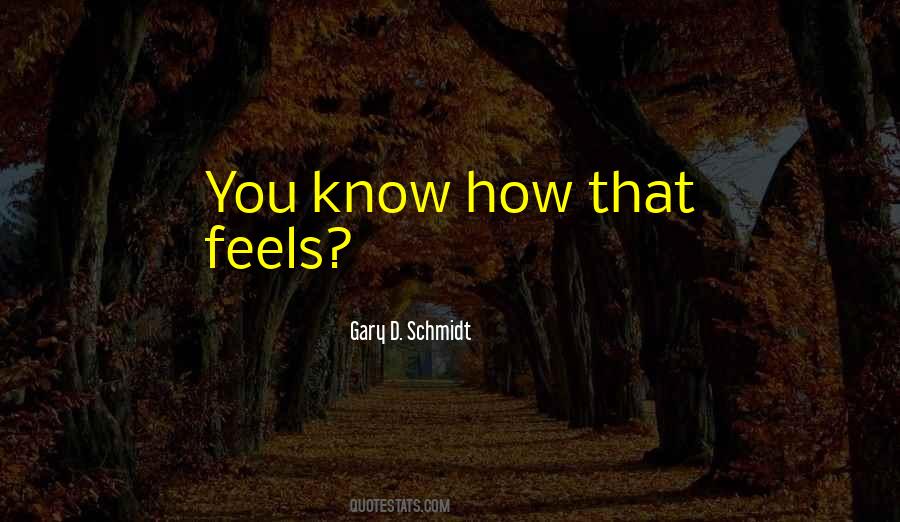 Gary D. Schmidt Quotes #1497160
