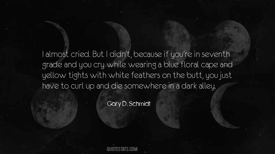 Gary D. Schmidt Quotes #1803163