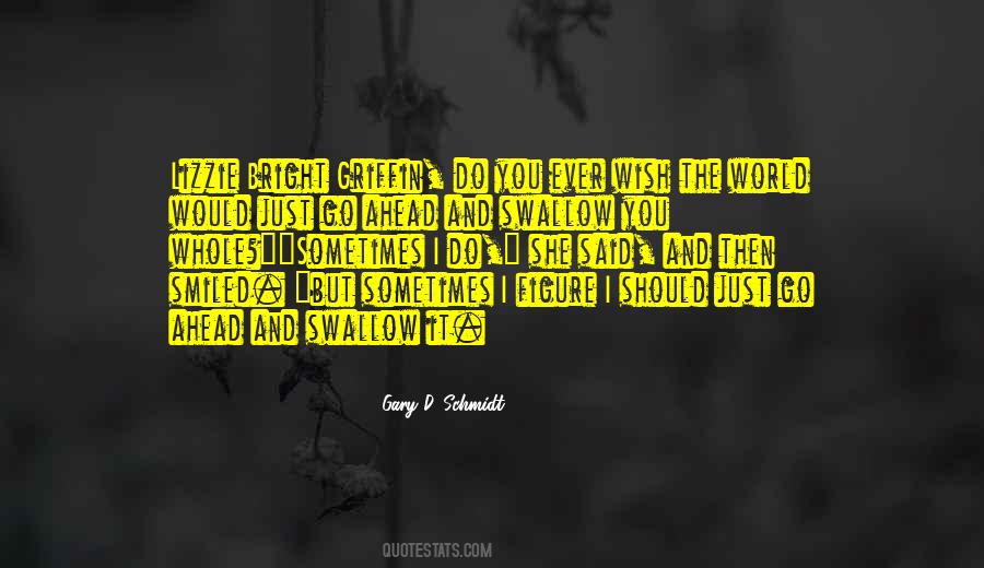 Gary D. Schmidt Quotes #1856820