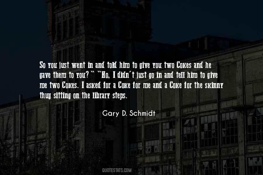 Gary D. Schmidt Quotes #235525