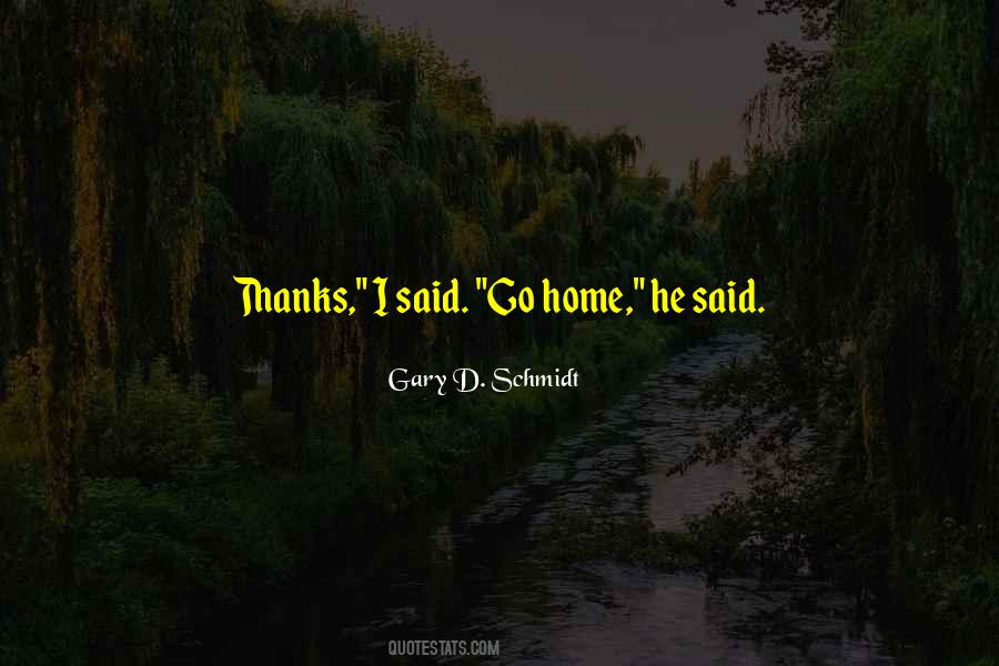 Gary D. Schmidt Quotes #597016