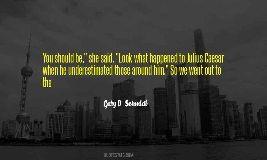 Gary D. Schmidt Quotes #657678
