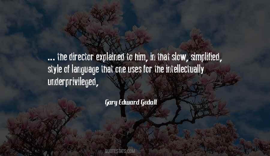 Gary Edward Gedall Quotes #325421