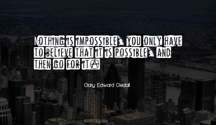 Gary Edward Gedall Quotes #526143