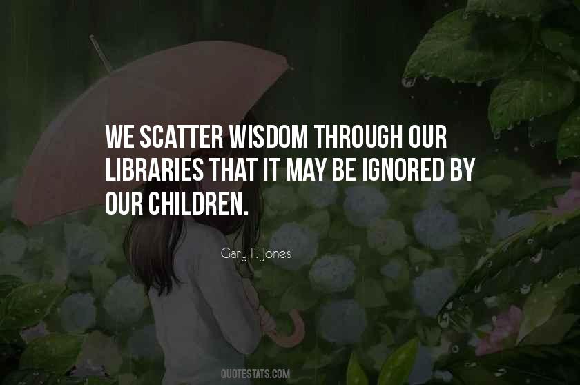 Gary F. Jones Quotes #1168155 Gary F. Jones Quotes #1168155