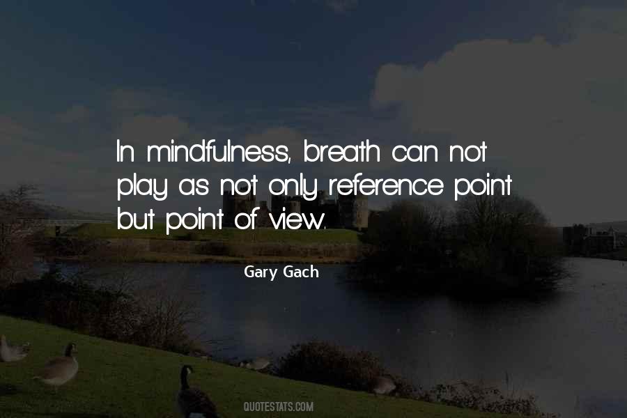 Gary Gach Quotes #753617