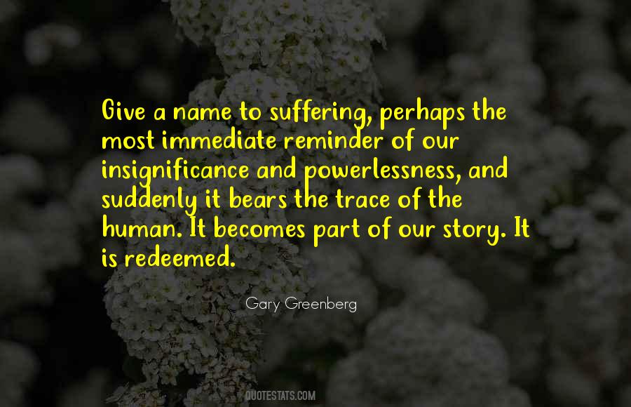 Gary Greenberg Quotes #1111255