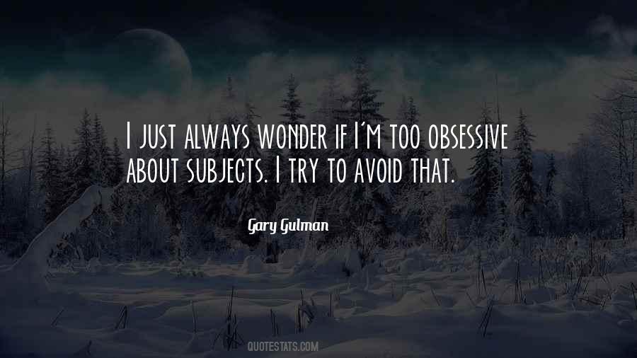 Gary Gulman Quotes #1497571