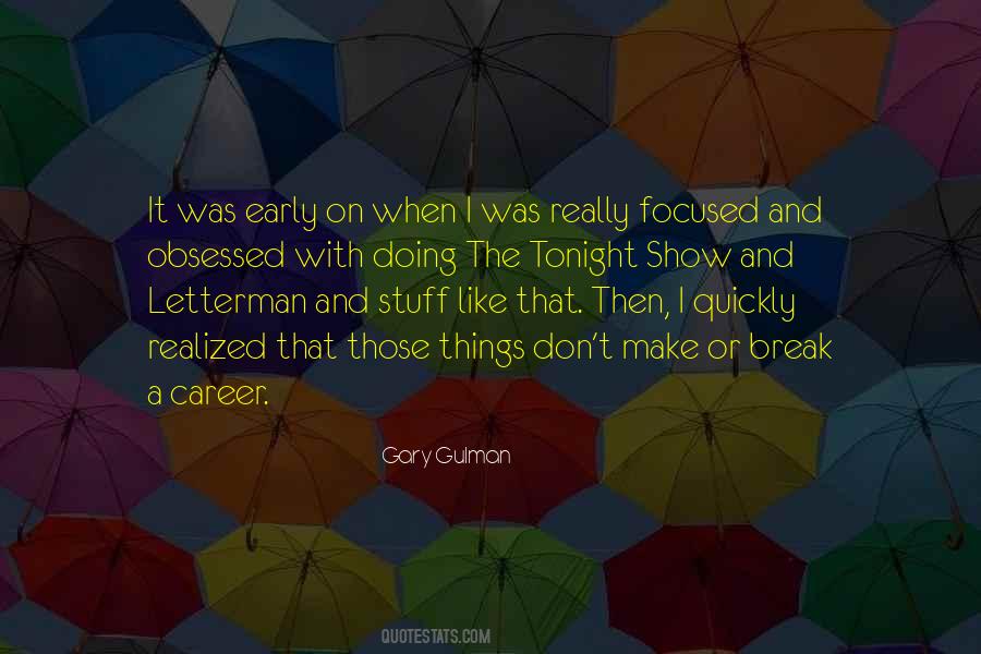 Gary Gulman Quotes #1557734